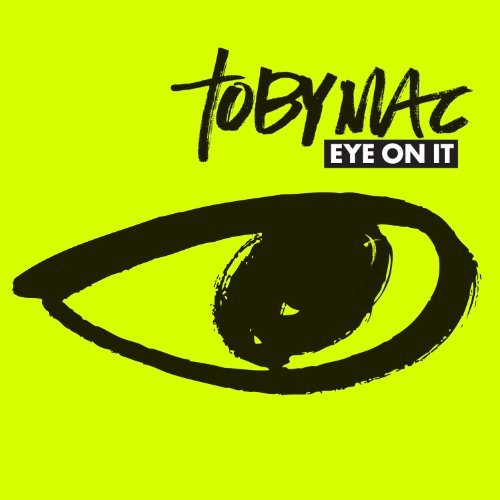 Tobymac/Eye On It